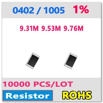 JASNPROSMA ОМ 0402F1%10000 шт. 9.31М 9.53М 9.76 М smd 1005 резистор Резистор