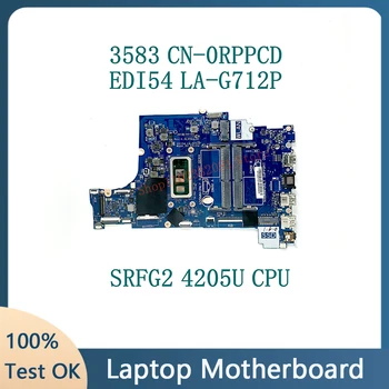 RPPCD 0RPPCD CN-0RPPCD EDI54 LA-G712P с Материнской платой SRFG2 4205U CPU Для Материнской платы Ноутбука DELL 15 3583 100% Полностью Работает хорошо