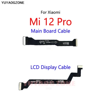 Материнская плата ЖК-дисплей Соединительный кабель Основная плата Гибкий кабель для Xiaomi Mi 12 Pro